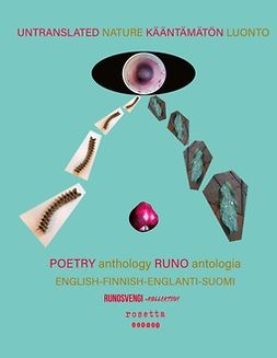 Kotamäki, Pirjo - Untranslated Nature - Kääntämätön Luonto: Poetry Anthology - Runoantologia, ebook