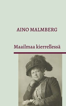 Malmberg, Aino - Maailmaa kierrellessä, e-kirja