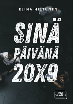 Hiltunen, Elina - Sinä päivänä 20X9, ebook