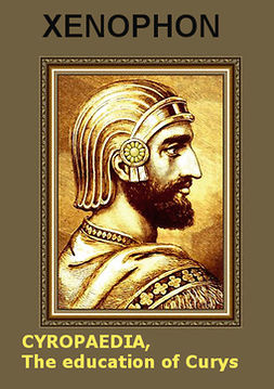 Historian, Xenophon - Cyropaedia, The education of Cyrus, ebook