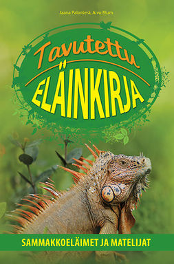 Blum, Aivo - Tavutettu eläinkirja - Sammakkoeläimet ja matelijat, ebook