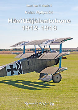 Myllymäki, Reino - Hävittäjälentokone 1912-1918: Leikkikalusta sodankäynnin välineeksi, e-kirja