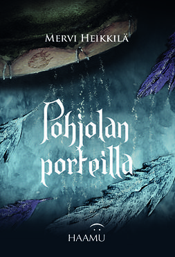 Heikkilä, Mervi - Pohjolan porteilla, ebook