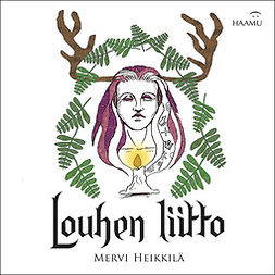 Heikkilä, Mervi - Louhen liitto, audiobook