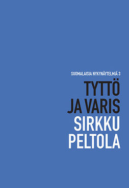 Peltola, Sirkku - Tyttö ja varis – näytelmä, ebook