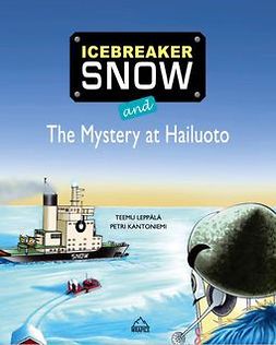 Leppälä, Teemu - Icebreaker Snow and The Mystery at Hailuoto, e-bok