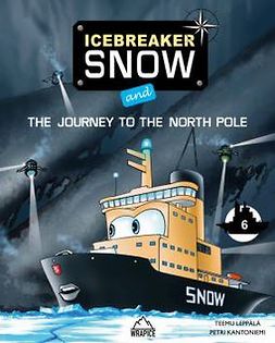 Leppälä, Teemu - Icebreaker Snow and the Journey to the North Pole, ebook