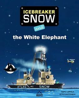 Leppälä, Teemu - Icebreaker Snow and the White Elephant, e-bok