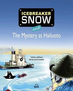 Leppälä, Teemu - Icebreaker Snow and The Mystery at Hailuoto, äänikirja
