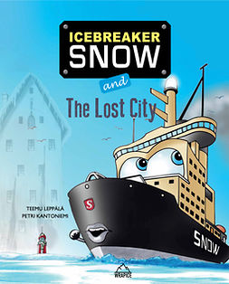 Leppälä, Teemu - Icebreaker Snow and The Lost City, audiobook