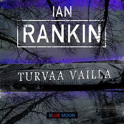 Rankin, Ian - Turvaa vailla, audiobook