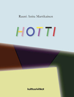 Martikainen, Rauni Anita - Hotti, e-bok