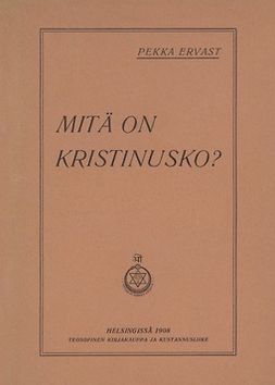 Ervast, Pekka - Mitä on kristinusko?, e-bok