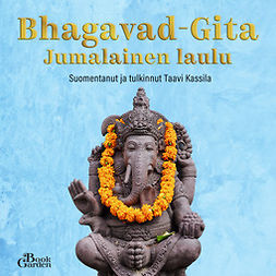 Taavi, Kassila - Bhagavad-Gita - Jumalainen laulu, äänikirja