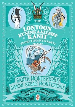 Montefiore, Santa - Lontoon kuninkaalliset kanit - Suuri timanttijahti, e-kirja