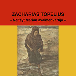 Topelius, Zacharias - Neitsyt Marian avaimenvartija, äänikirja