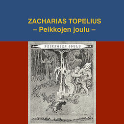 Topelius, Zacharias - Peikkojen joulu, audiobook