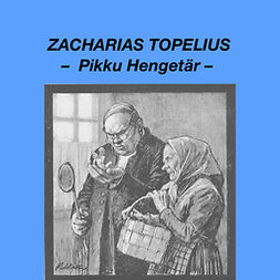 Topelius, Zacharias - Pikku Hengetär, äänikirja