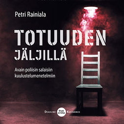 Rainiala, Petri - Totuuden jäljillä, audiobook