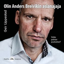 Lippestad, Geir - Olin Anders Breivikin asianajaja, äänikirja