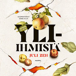 Zeh, Juli - Yli-ihmisiä, äänikirja