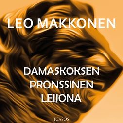 Makkonen, Leo - Damaskoksen pronssinen leijona, äänikirja