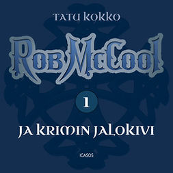 Kokko, Tatu - Rob McCool ja Krimin jalokivi, audiobook
