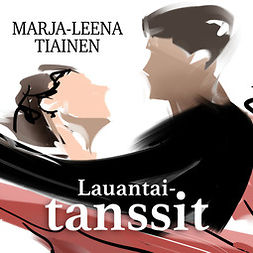 Tiainen, Marja-Leena - Lauantaitanssit, äänikirja