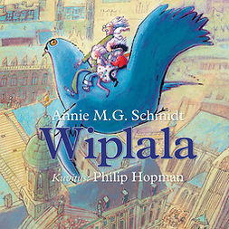 Schmidt, Annie M. G. - Wiplala, äänikirja