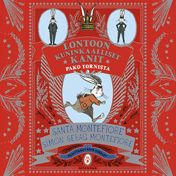 Montefiore, Santa - Lontoon kuninkaalliset kanit - Pako tornista: Lontoon kuninkaalliset kanit 2, äänikirja