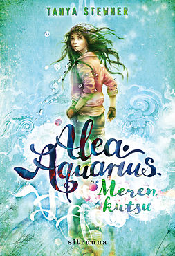 Stewner, Tanya - Alea Aquarius 1 - Meren kutsu, ebook