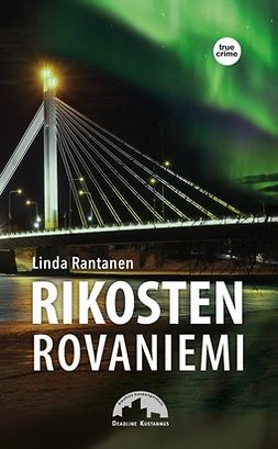 Rantanen, Linda - Rikosten Rovaniemi, audiobook