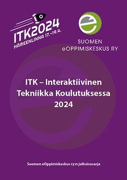 Saarinen, Jorma - ITK - Interaktiivinen Tekniikka Koulutuksessa 2024, e-kirja