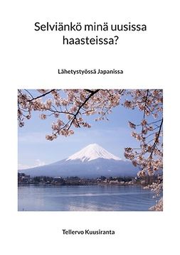 Kuusiranta, Tellervo - Selviänkö minä uusissa haasteissa?: Lähetystyössä Japanissa, e-kirja