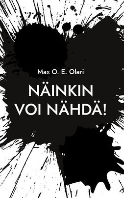 Olari, Max O. E. - Näinkin voi nähdä!, ebook