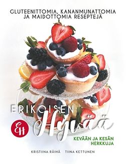 Kettunen, Tiina - Erikoisen Hyvää: Kevään ja kesän herkkuja, ebook