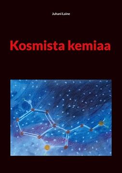 Laine, Juhani - Kosmista kemiaa, ebook