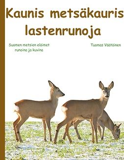 Väätäinen, Tuomas - Kaunis metsäkauris: lastenrunoja, e-bok