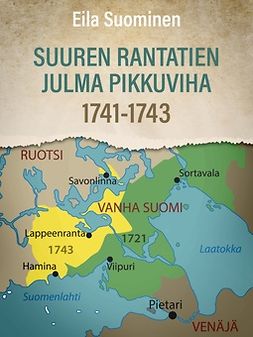 Suominen, Eila - Suuren Rantatien julma pikkuviha 1741-1743, e-kirja