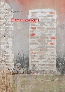 Laakkonen, Mauri - Elämän kosketus: Runoja, ebook