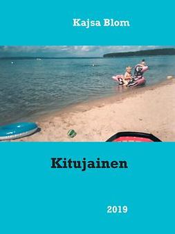 Blom, Kajsa - Kitujainen: 2019, e-bok