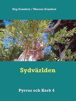 Granfors, Marcus - Sydvärlden Pyrrus och Kerk 4, ebook