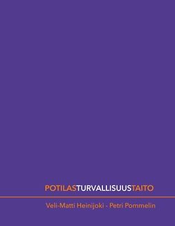 Heinijoki, Veli-Matti - Potilasturvallisuustaito, ebook