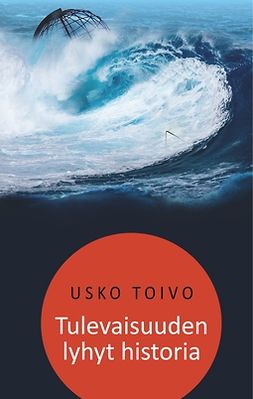 Toivo, Usko - Tulevaisuuden lyhyt historia, e-kirja