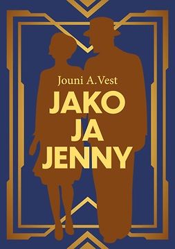 Vest, Jouni A. - Jako ja Jenny, e-kirja