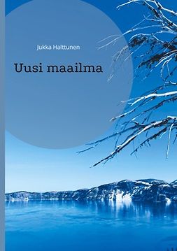 Halttunen, Jukka - Uusi maailma, e-bok