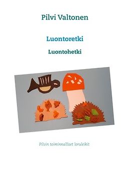 Valtonen, Pilvi - Luontoretki: Luontohetki, ebook