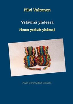 Valtonen, Pilvi - Ystävinä yhdessä: Pienet ystävät yhdessä, e-bok