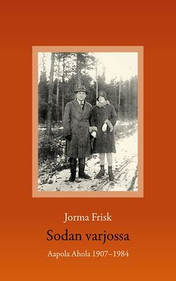 Frisk, Jorma - Sodan varjossa, ebook