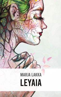 Lakka, Marja - Leyaia, ebook